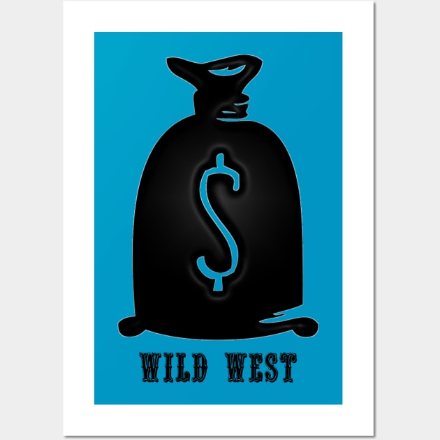 Western Era - Wild West Money Bag Wall Art by The Black Panther